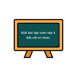 Giải bài tập toán lớp 3 Kết nối tri thức