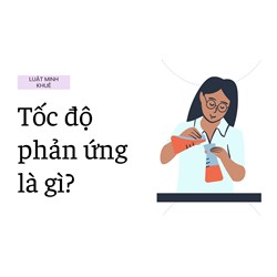 Tốc độ phản ứng là gì?