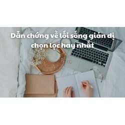 Dẫn chứng về lối sống giản dị chọn lọc hay nhất