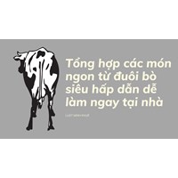 Tổng hợp các món ngon từ đuôi bò siêu hấp dẫn dễ làm ngay tại nhà
