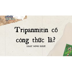 Tripanmitin có công thức là ?