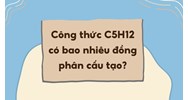 Công thức C5H12 có bao nhiêu đồng phân cấu tạo?