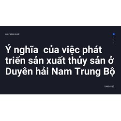 Ý nghĩa  của việc phát triển sản xuất thủy sản ở Duyên hải Nam Trung Bộ