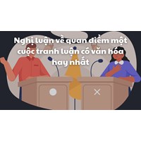 Nghị luận về quan điểm một cuộc tranh luận có văn hóa hay nhất
