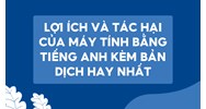 Lợi ích và tác hại của máy tính bằng tiếng Anh kèm bản dịch hay nhất