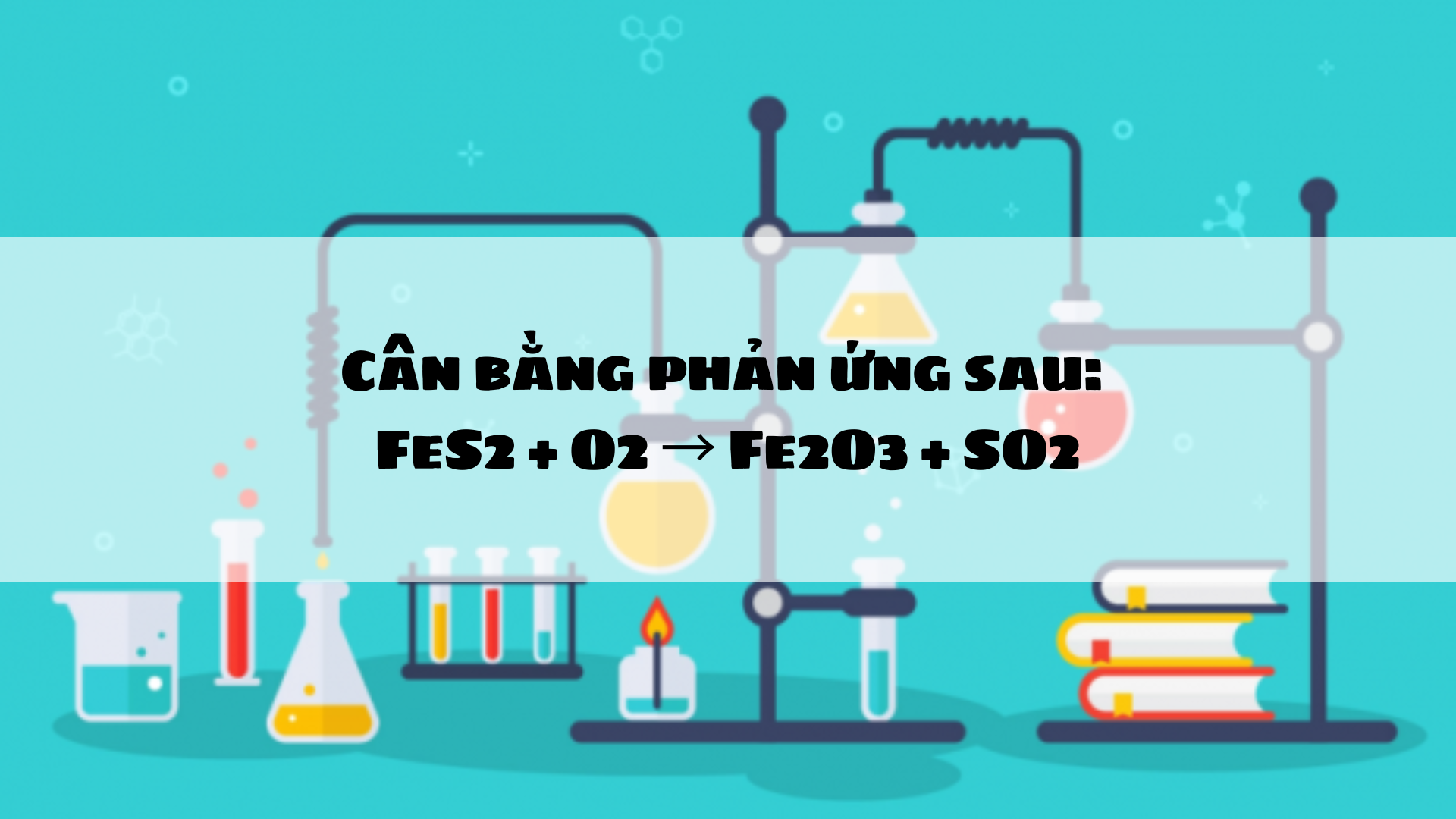 Phản Ứng Giữa FeS₂ và O₂ Tạo Ra SO₂