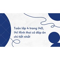 Toán lớp 4 trang 140, 141 Hình thoi có đáp án chi tiết nhất
