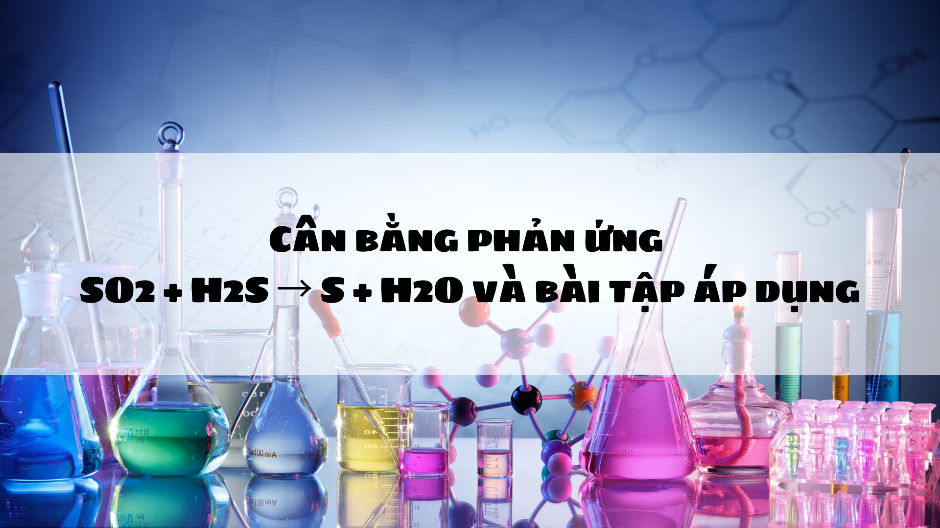 Khái quát về SO2, H2S và H2O