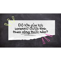 Độ lớn của lực Lorenxơ được tính theo công thức nào?