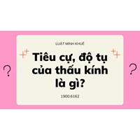 Tiêu cự, độ tụ của thấu kính là gì?