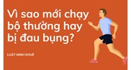 Vì sao mới chạy bộ thường hay bị đau bụng?