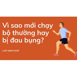 Vì sao mới chạy bộ thường hay bị đau bụng?