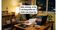 Dẫn chứng, ví dụ về lòng kiên trì, nhẫn nại chọn lọc hay nhất