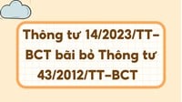 Thông tư 14/2023/TT-BCT bãi bỏ Thông tư 43/2012/TT-BCT