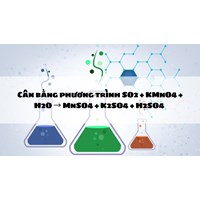 Cân bằng phương trình SO2 + KMnO4 + H2O → MnSO4 + K2SO4 + H2SO4