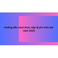 Hướng dẫn cách khai, nộp lệ phí môn bài hàng năm theo quy định