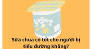 Sữa chua có tốt cho người bị tiểu đường không?