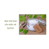 Mọi thứ bạn cần biết về Xylitol