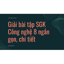 Giới thiệu sách Giải bài tập SGK Công nghệ lớp 8 ngắn gọn