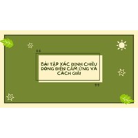 Bài tập xác định chiều dòng điện cảm ứng và cách giải