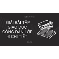 Giải bài tập Giáo dục công dân lớp 6 chi tiết