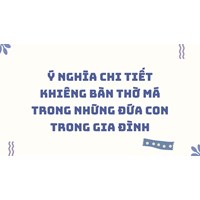 Ý nghĩa chi tiết khiêng bàn thờ má trong Những đứa con trong gia đình
