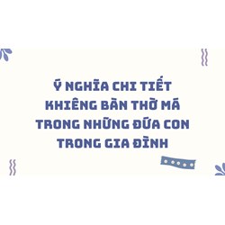 Ý nghĩa chi tiết khiêng bàn thờ má trong Những đứa con trong gia đình