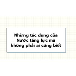Những tác dụng của Nước tăng lực mà không phải ai cũng biết