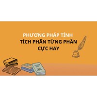 Phương pháp tính tích phân từng phần cực hay