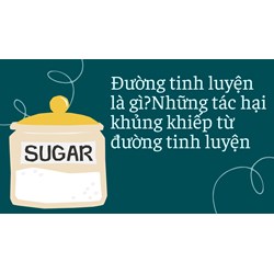 Đường tinh luyện là gì?Những tác hại khủng khiếp từ đường tinh luyện