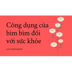Công dụng của bìm bìm đối với sức khỏe