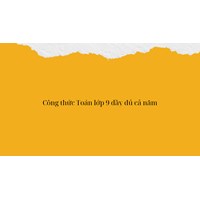 Tổng hợp Công thức Toán lớp 9 đầy đủ cả năm