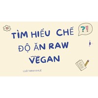 Tìm hiểu  chế độ ăn Raw Vegan
