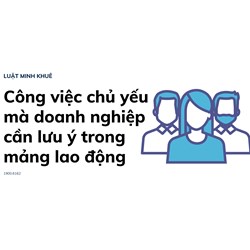 Công việc chủ yếu mà doanh nghiệp cần lưu ý trong mảng lao động
