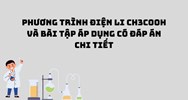 Phương trình điện li CH3COOH và bài tập áp dụng có đáp án chi tiết