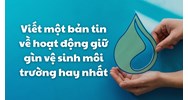 Viết một bản tin về hoạt động giữ gìn vệ sinh môi trường hay nhất