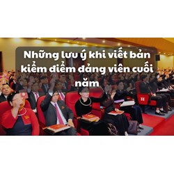 Những lưu ý khi viết bản kiểm điểm đảng viên cuối năm 2024