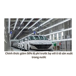 Chính thức giảm 50% lệ phí trước bạ với ô tô sản xuất trong nước