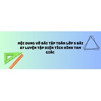 Nội dung vở bài tập Toán lớp 5 bài 87 Luyện tập Diện tích hình tam giác