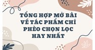 Tổng hợp mở bài về tác phẩm Chí Phèo chọn lọc hay nhất