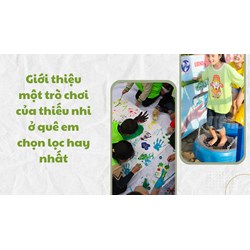 Giới thiệu một trò chơi của thiếu nhi ở quê em chọn lọc hay nhất