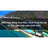 Mẫu Hợp đồng mua bán, thuê mua căn hộ du lịch mới nhất
