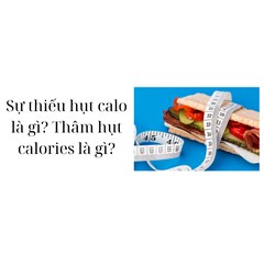 Sự thiếu hụt calo là gì? Thâm hụt calories là gì?