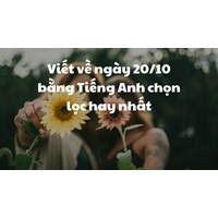Viết về ngày 20/10 bằng Tiếng Anh chọn lọc hay nhất