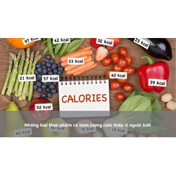 Những loại thực phẩm có hàm lượng calo thấp ít người biết