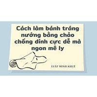 Cách làm bánh tráng nướng bằng chảo chống dính cực dễ mà ngon mê ly