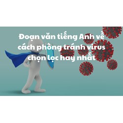 Đoạn văn tiếng Anh về cách phòng tránh virus chọn lọc hay nhất
