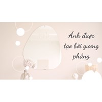 Lý thuyết và bài tập về Ảnh của một vật tạo bởi gương phẳng
