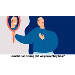 Làm thế nào để ứng phó với phụ nữ hay tự ái?