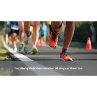 Tìm hiểu kỹ thuật chạy marathon để nâng cao thành tích